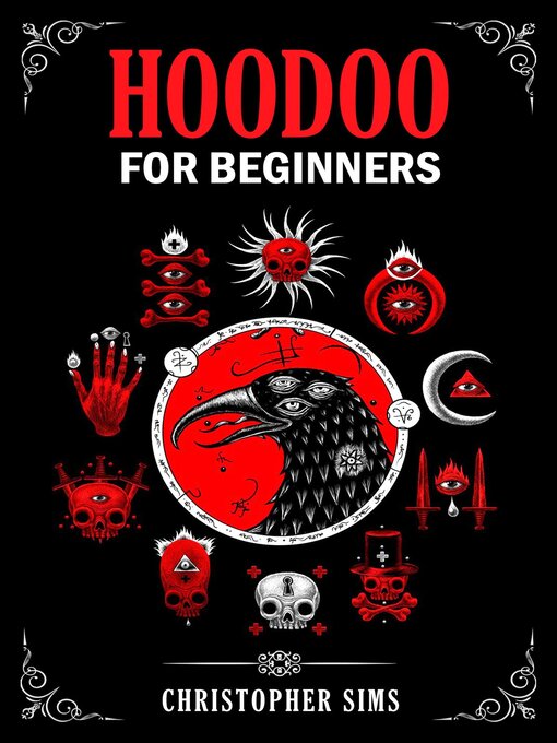 Title details for HOODOO FOR BEGINNERS by Christopher Sims - Available
